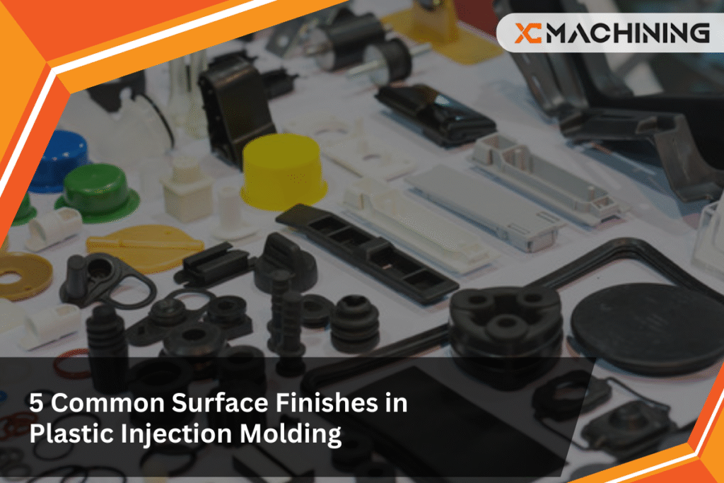 Surface Finishes in Plastic Injection Molding